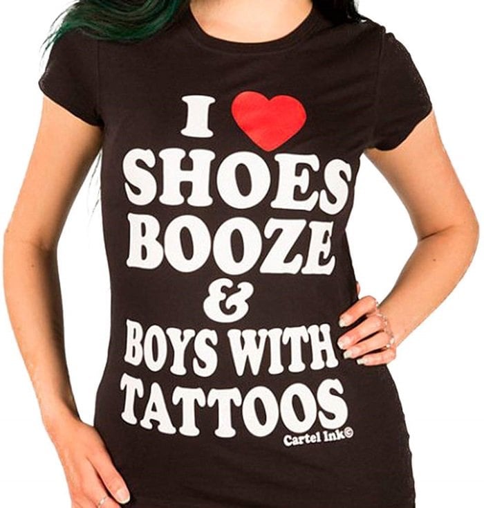 I Love Shoes, Booze, And Boys With Tattoos